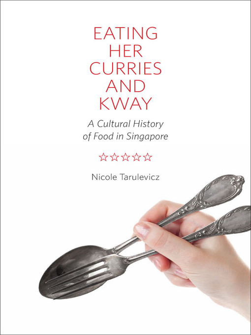 Title details for Eating Her Curries and Kway by Nicole Tarulevicz - Available